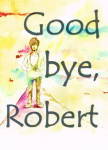 砂漠の黒ネコ企画『Good bye, Robert』