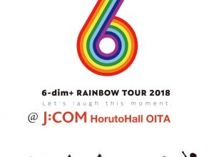 ロクディム「RAINBOW TOUR 2018 in OITA」